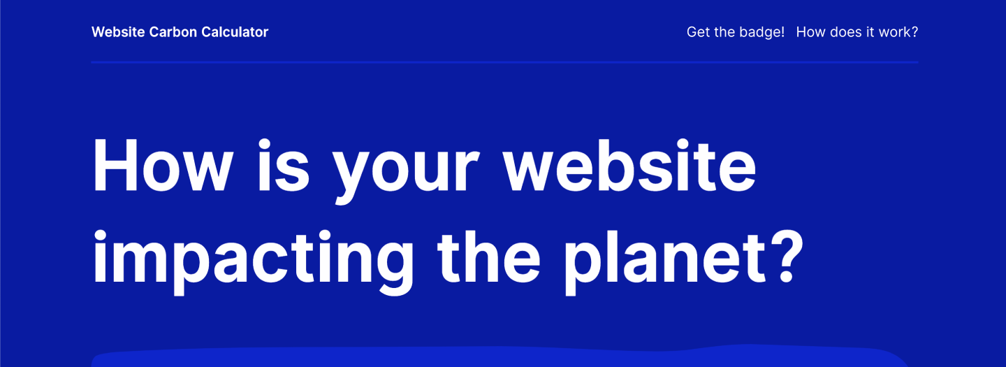 How is your website impacting the planet?