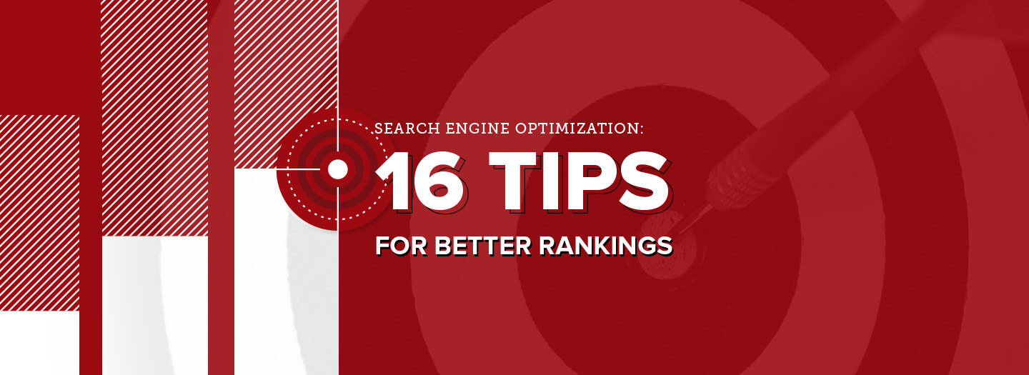 SEO: 16 Tips for Better Rankings
