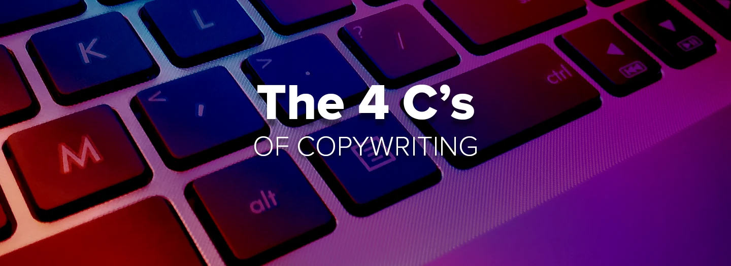 The Principles of Copywriting: Follow the 4 Cs